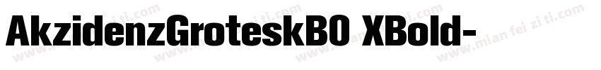 AkzidenzGroteskB0 XBold字体转换
